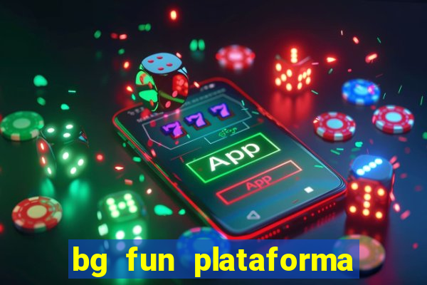 bg fun plataforma de jogos